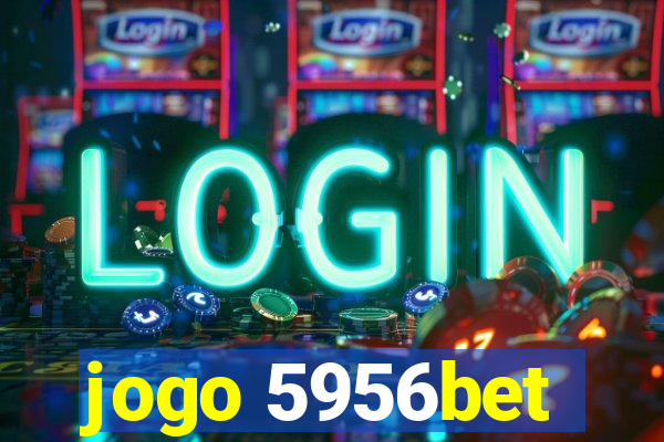 jogo 5956bet